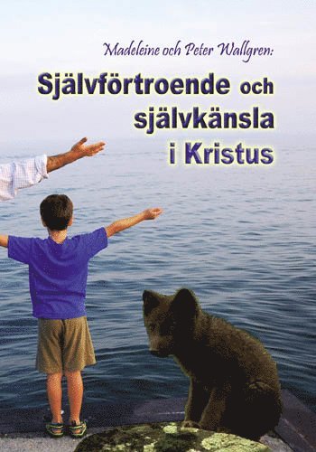 Självförtroende och självkänsla i Kristus 1