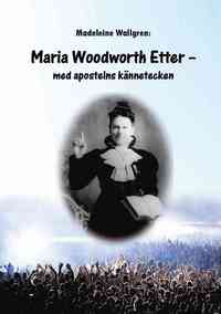 bokomslag Maria Woodworth-Etter - Med apostelns kännetecken