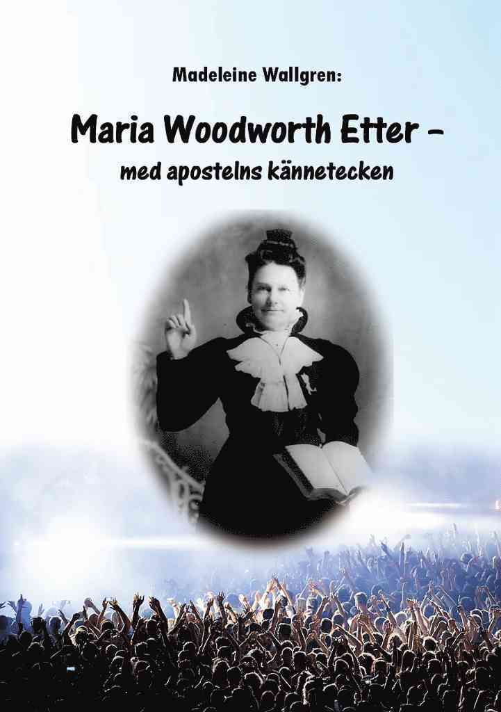 Maria Woodworth-Etter - Med apostelns kännetecken 1