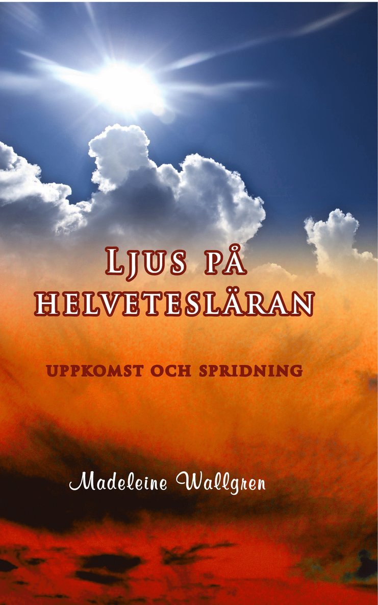 Madeleine Wallgren - Ljus på helvetesläran - uppkomst och spridning, Kartonnage