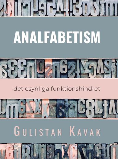 bokomslag Analfabetism : det osynliga funktionshindret