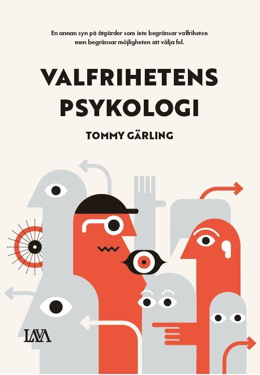 Valfrihetens psykologi : hur fritt val blir rätt val 1