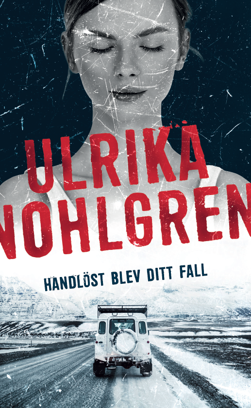 Ulrika Nohlgren - Handlöst blev ditt fall, Häftad