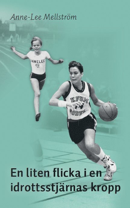 Anne-Lee Mellström - En liten flicka i en idrottsstjärnas kropp, Häftad