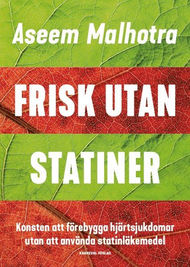 bokomslag Frisk utan statiner : konsten att förebygga hjärtsjukdomar utan att använda statinläkemedel