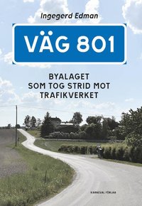 bokomslag Väg 801 : byalaget som tog strid mot Trafikverket