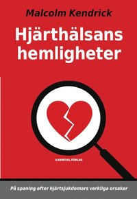 bokomslag Hjärthälsans hemligheter : på spaning efter hjärtsjukdomars verkliga orsaker