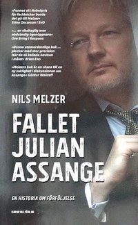 bokomslag Fallet Julian Assange : en historia om förföljelse