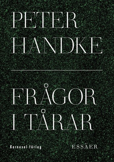 Peter Handke - Frågor i tårar, Inbunden