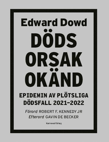 bokomslag Dödsorsak okänd : epidemin av plötsliga dödsfall 2021-2022