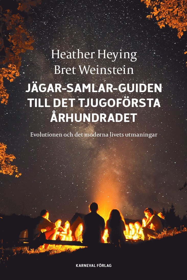 Jägar-samlar-guiden till det tjugoförsta århundradet : evolution och det moderna livets utmaningar 1