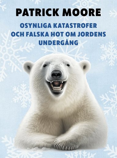 Patrick Moore - Osynliga katastrofer och falska hot om jordens undergång, Häftad