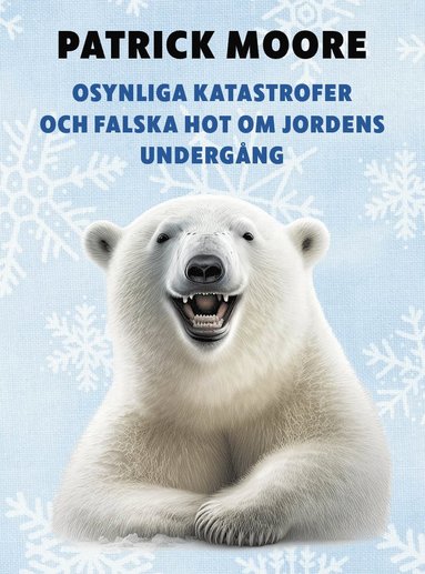 bokomslag Osynliga katastrofer och falska hot om jordens undergång