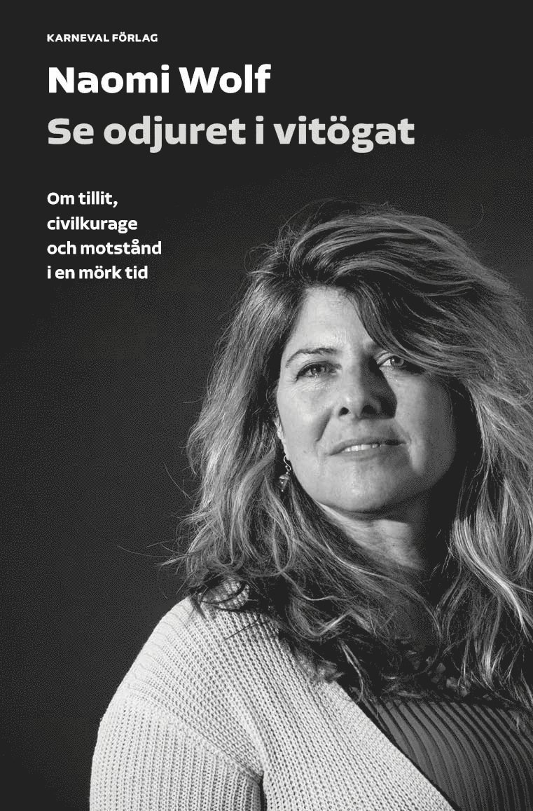 Naomi Wolf - Se odjuret i vitögat, Häftad