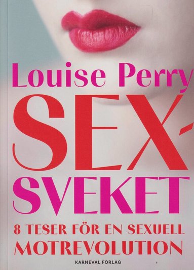 Louise Perry - Sexsveket, Häftad
