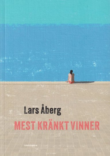 Lars Åberg - Mest kränkt vinner, Häftad
