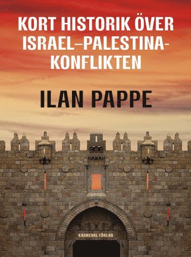 Kort historik över Israel-Palestina-konflikten 1