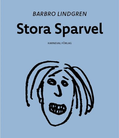 Barbro Lindgren - Stora Sparvel, Häftad