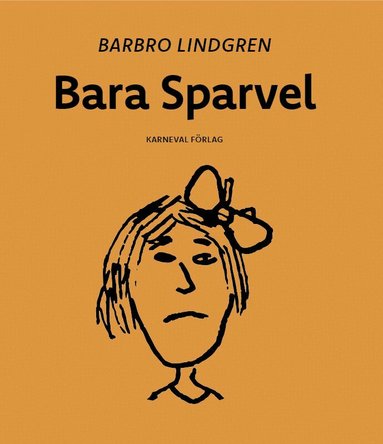 Barbro Lindgren - Bara Sparvel, Häftad