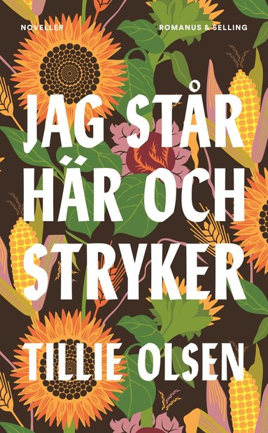 Tillie Olsen - Jag står här och stryker, Inbunden