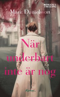 bokomslag När underbart inte är nog : en medelåldersroman