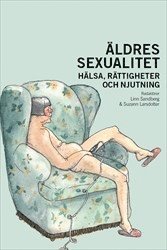 bokomslag Äldres sexualitet: Hälsa, rättigheter och njutning