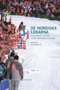 bokomslag De nordiska lekarna: Grannländer i pressen under olympiska vinterspel