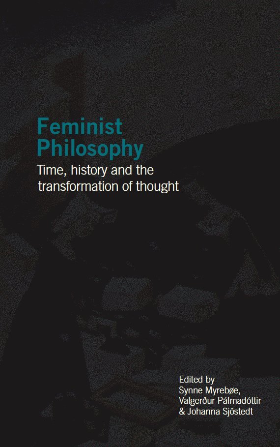 Feminist philosophy : time, history and the transformation of thought 1