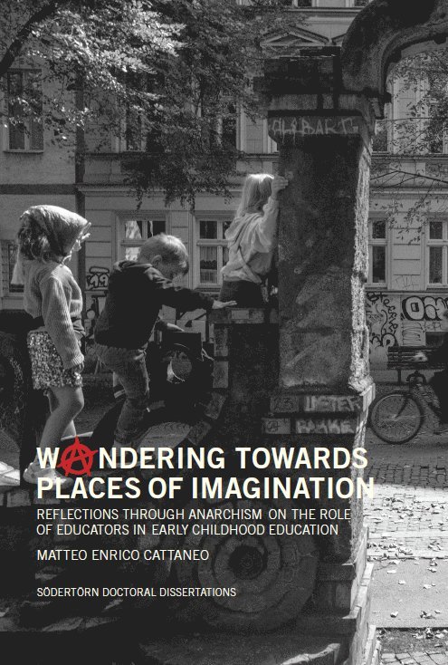 Woandering towards places of imagination : reflections through anarchism on the role of educators in early childhood education 1