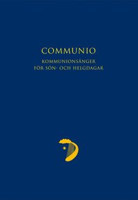 bokomslag Communio : kommunionsånger för sön- och helgdagar