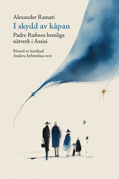 Alexander Ramati - I skydd av kåpan : padre Rufinos hemliga nätverk i Assisi, Häftad