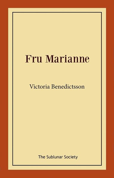 Victoria Benedictsson - Fru Marianne, Häftad
