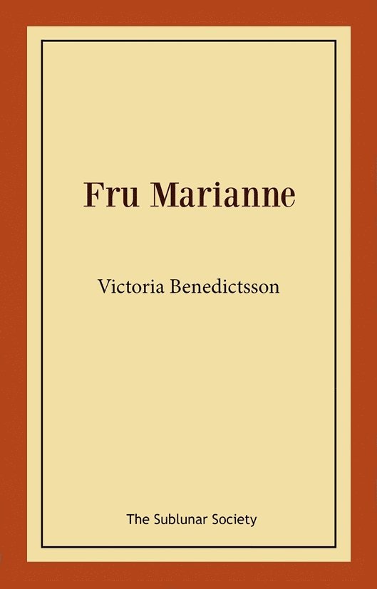 Victoria Benedictsson - Fru Marianne, Häftad