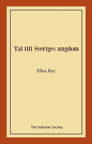 Ellen Key - Tal till Sveriges ungdom, Häftad