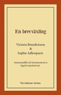 bokomslag En brevväxling : sammanställd och kommenterad av Sigrid Leijonhufvud