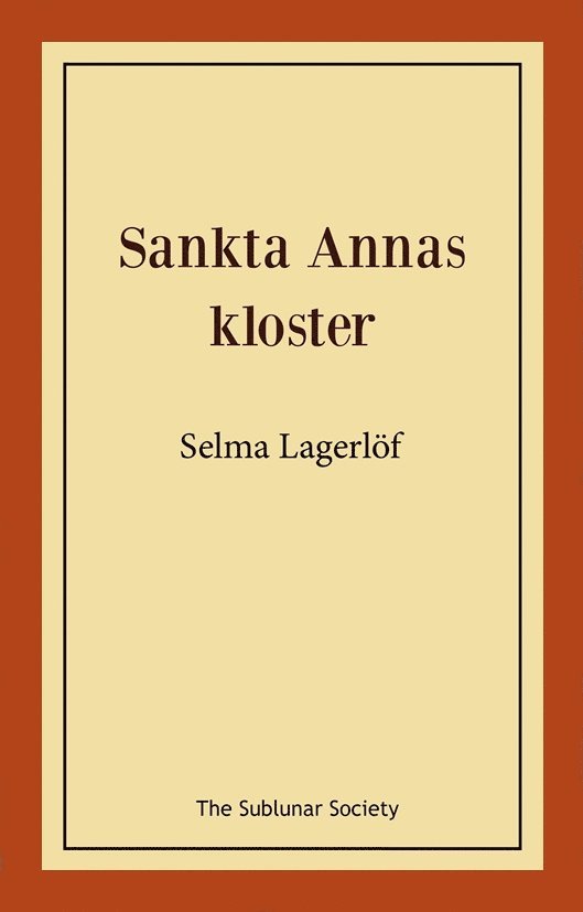Selma Lagerlöf - Sankta Annas kloster, Häftad