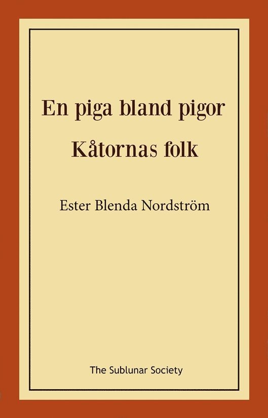 Ester Blenda Nordström - En piga bland pigor / Kåtornas folk, Häftad