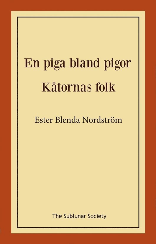 En piga bland pigor / Kåtornas folk 1