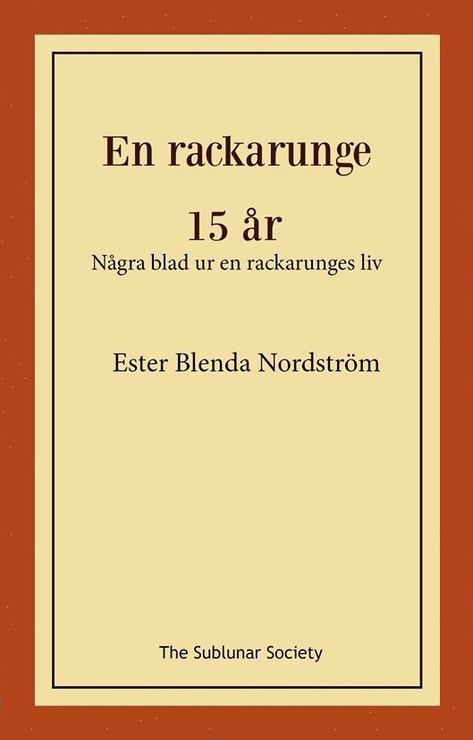 En rackarunge ; 15 år : några blad ur en rackarunges liv 1