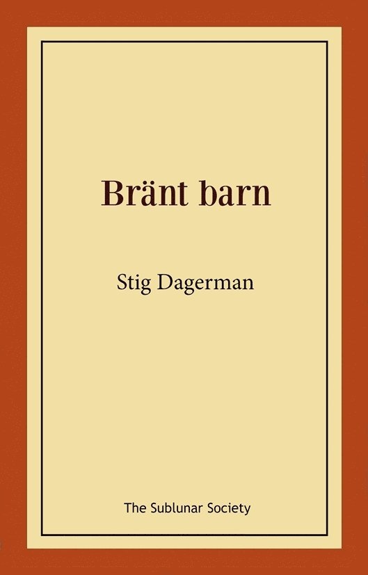 Stig Dagerman - Bränt barn, Häftad