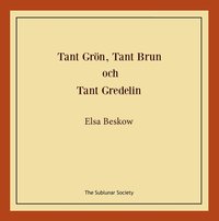 bokomslag Tant Grön, Tant Brun och Tant Gredelin