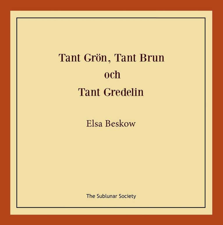 Tant Grön, Tant Brun och Tant Gredelin