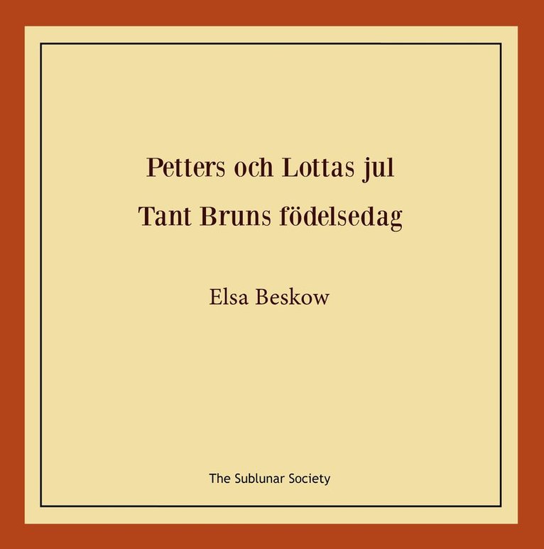 Elsa Beskow - Petters och Lottas jul ; Tant Bruns födelsedag, Häftad