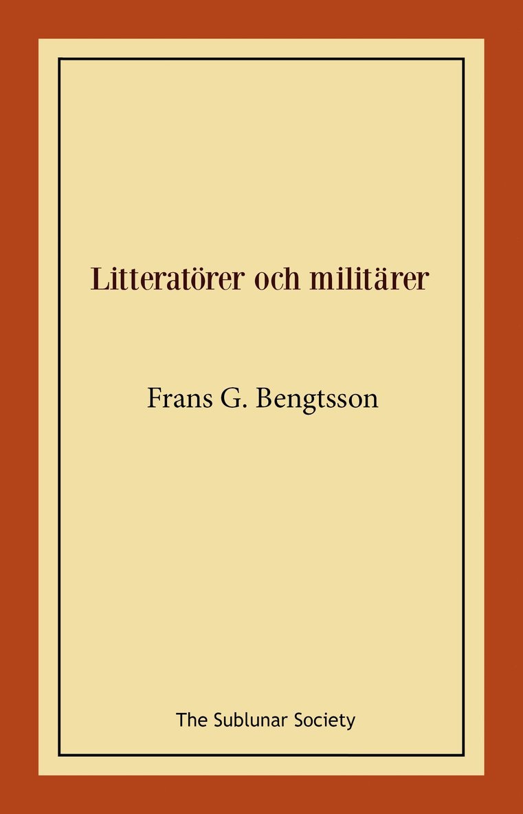 Frans G Bengtsson - Litteratörer och militärer, Häftad