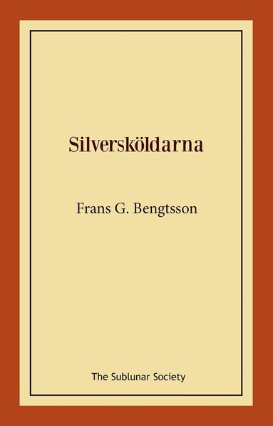 Frans G Bengtsson - Silversköldarna, Häftad