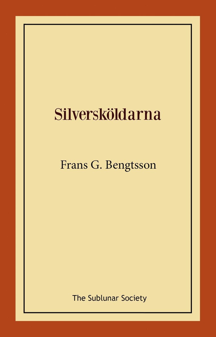 Frans G Bengtsson - Silversköldarna, Häftad