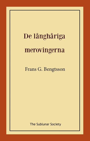 Frans G Bengtsson - De långhåriga merovingerna, Häftad
