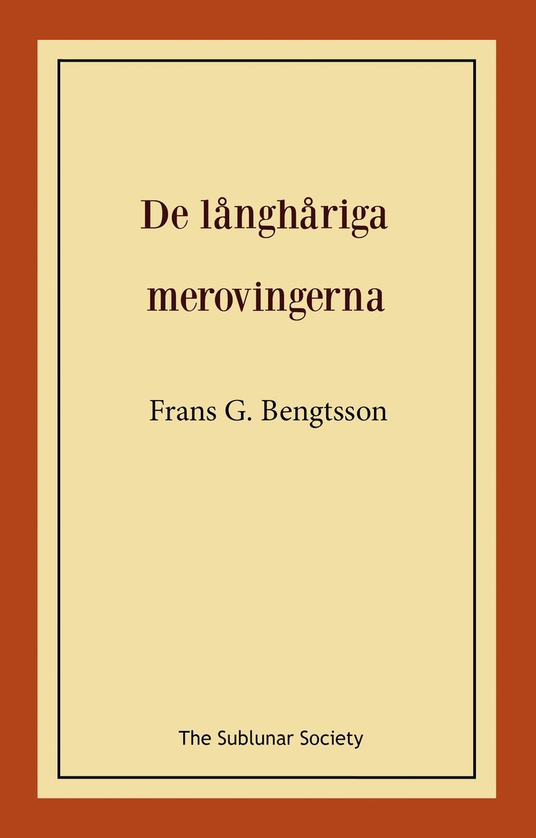 Frans G Bengtsson - De långhåriga merovingerna, Häftad