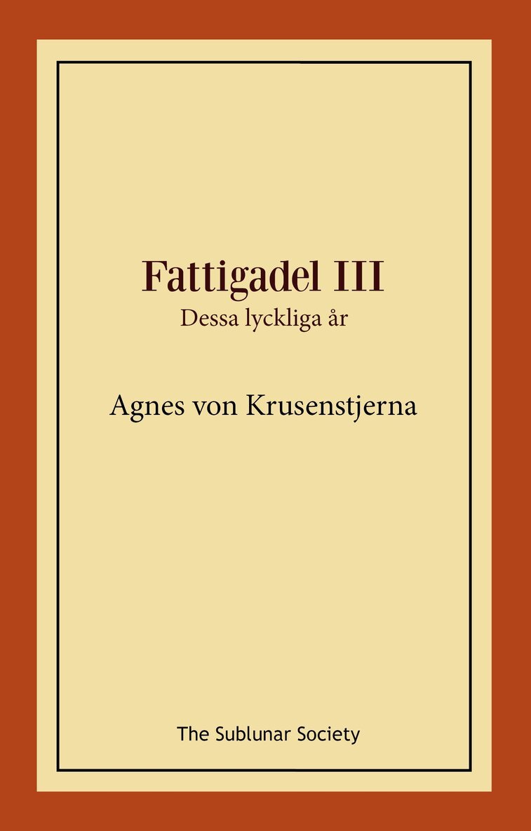 Agnes von Krusenstjerna - Dessa lyckliga år, Häftad