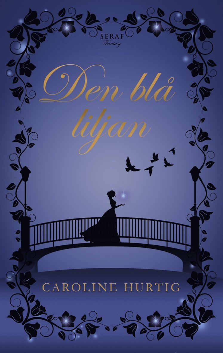 Caroline Hurtig - Den blå liljan, Häftad